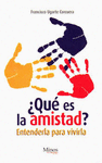 �QUE ES LA AMISTAD? ENTENDER