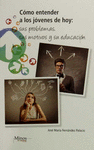 COMO ENTENDER A LOS JOVENES DE