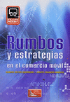 RUMBOS Y ESTRATEGIAS EN EL COMERCIO MOVIL