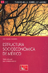 ESTRUCTURA SOCIOECONOMICA DE MEXICO