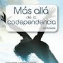 MAS ALLA DE LA CODEPENDENCIA