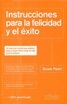 INSTRUCCIONES PARA LA FELICIDAD Y EL EXITO