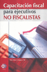 CAPACITACION FISCAL PARA EJECUTIVOS NO FISCALISTAS