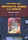 ESTUDIO DEL IMPUESTO SOBRE LA RENTA PERSONAS FISICAS