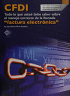 CFDI. EL MANEJOCORRECTO DE FACTURA ELECTRONICA