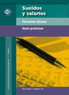 SUELDOS Y SALARIOS PERSONAS FISICAS GUIA PRACTICA