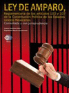 LEY DE AMPARO REGLAMENTARIA DE LOS ARTICULOS 103 Y 107 DE LA CONSTITUCION POLITICA DE LOS ESTADOS UN