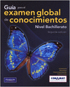 GUIA PARA EL EXAMEN GLOBAL DE CONOCIMIENTOS NIVEL BACHILLERATO