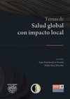 TEMAS DE SALUD GLOBAL CON IMPACTO LOCAL