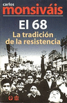 EL 68, LA TRADICION DE LA RESISTENCIA