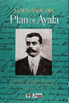 A CIEN A�OS DEL PLAN DE AYALA