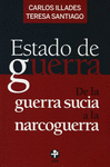 ESTADO DE GUERRA DE LA GUERRA SUCIA A LA NARCOGUERRA