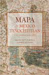 MAPA DE MEXICO-TENOCHTITLAN Y SUS CONTORNOS HACIA 1550