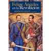 FELIPE ANGELES EN LA REVOLUCION (BOLSILLO)