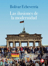 LAS ILUSIONES DE LA MODERNIDAD.