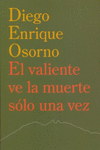 EL VALIENTE VE LA MUERTE  SOLO UNA VEZ