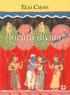 LOCURA DIVINA, LA. POETAS MISTICAS DE LA INDIA