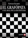 GRAFOPATA O EL MAL DE LA ESRITURA, EL