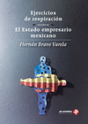 EJERCICIOS DE RESPIRACION SEGUIDO DE EL ESTADO EMPRESARIO MEXICANO