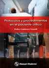 PROTOCOLOS Y PROCEDIMIENTOS EN EL PACIENTE CRITICO