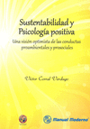 SUSTENTABILIDAD Y PSICOLOGIA POSITIVA UNA VISION OPTIMISTA DE LAS CONDUCTAS PROAMBIENTALES Y PROSOCI
