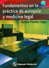 FUNDAMENTOS EN LA PRACTICA DE AUTOPSIA Y MEDICINA LEGAL