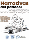 NARRATIVAS DEL PADECER  APROXIMACIONES TEORICO METODOLOGICAS