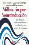 MILLONARIO POR NEUROINDUCCION