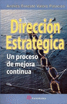 DIRECCION ESTRATEGICA UN PROCESO DE MEJORA CONTINUA