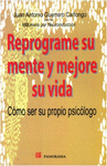 REPROGRAME SU MENTE Y MEJORE SU VIDA