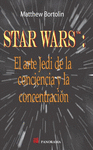STAR WARS EL ARTE JEDI DE LA CONCIENCIA Y LA CONCENTRACION