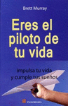 ERES EL PILOTO DE TU VIDA