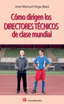 COMO DIRIGEN LOS DIRECTORES TECNICOS DE CLASE MUNDIAL