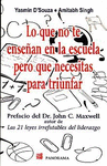 LO QUE NO TE ENSE�AN E LA ESCUELA PERO QUE NECESITS PARA TRIUNFAR