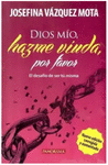 DIOS MIO HAZME VIUDA POR FAVOR (PANORA