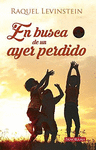 EN BUSCA DE UN AYER PERDIDO