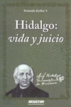 HIDALGO VIDA Y JUICIO