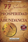 77 SECRETOS PARA LA PROSPERIDAD Y LA ABUNDANCIA