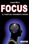 FOCUS / EL PODER DEL PENSAMIENTO DIRIGIDO