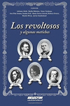 REVOLTOSOS Y ALGUNAS METICHES LOS