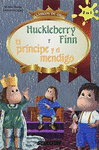 HUCKLEBERRY FINN Y EL PRINCIPE Y EL MENDIGO