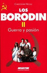 LOS BORODIN II GUERRA Y PASION