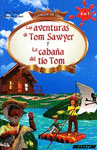 LAS AVENTURAS DE TOM SAWYER Y LA CABAA DEL TIO TOM