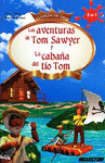 LAS AVENTURAS DE TOM SAWYER Y LA CABA�A DEL TIO TOM