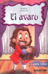 EL AVARO (PARA NIOS)