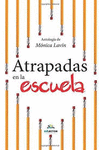 ATRAPADAS EN LA ESCUELA