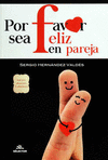 POR FAVOR SEA FELIZ EN PAREJA