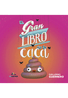 EL GRAN LIBRO DE LA CACA