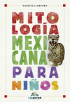 MITOLOGIA MEXICANA PARA NI�OS EDIC 2019