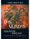 DOS MUNDOS, MALINTZIN Y GONZALO
